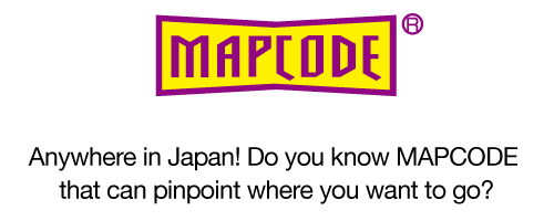 Anywhere in Japan! Do you know MAPCODE that can pinpoint where you want to go?